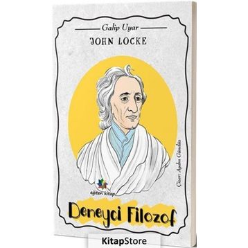 John Locke: Deneyci Filozof - Galip Uyar