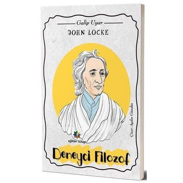 John Locke: Deneyci Filozof - Galip Uyar