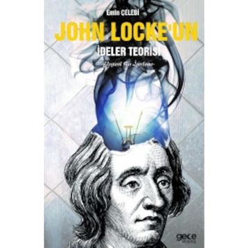 John Locke'un İdeler Teorisi: Eleştirel Bir İnceleme - Emin Çelebi