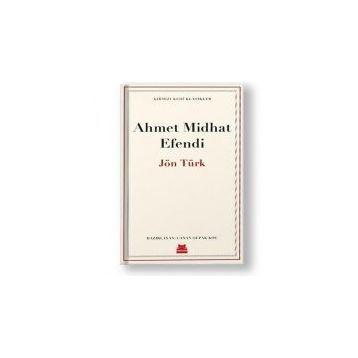 JÖN TÜRK - AHMET MITHAT EFENDI