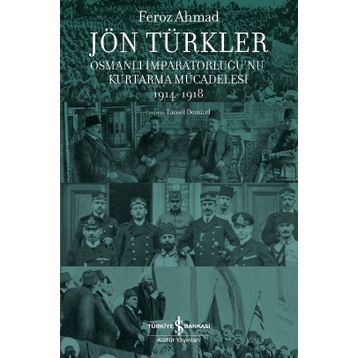 Jön Türkler ve Osmanlı’da Milletler - Feroz Ahmad