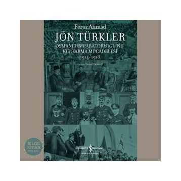 Jön Türkler ve Osmanlı’da Milletler - Feroz Ahmad