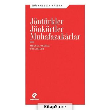 Jöntürkler Jönkürtler Muhafazakarlar - Hüsamettin Arslan
