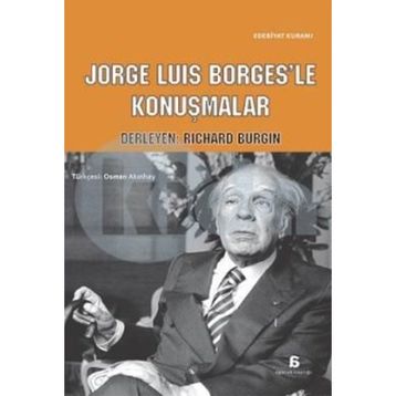 Jorge Luis Borges’le Konuşmalar - Richard Burgin