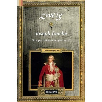 Joseph Fouche Bir Politikacının Portresi - Stefan Zweig