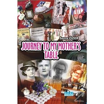 Journey To My Mother’s Table - Sema Özer