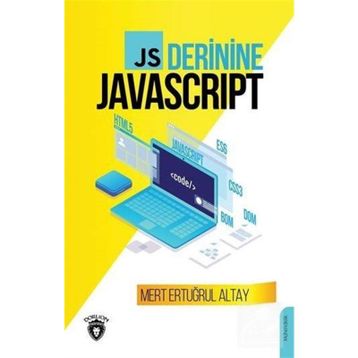 Js Derinine Javascript / Mert Ertuğrul Altay