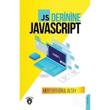 Js Derinine Javascript / Mert Ertuğrul Altay