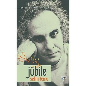 JÜBİLE TOLU ŞİİRLER - SELIM TEMO