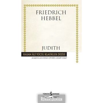 Judith-Hasan Ali Yücel Klasikler - Christian Friedrich Hebbel