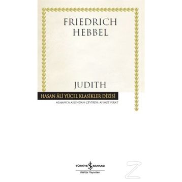 Judith-Hasan Ali Yücel Klasikler - Christian Friedrich Hebbel