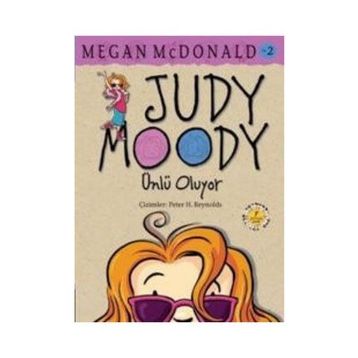JUDY MOODY - ÜNLÜ OLUYOR - MEGAN MCDONALD