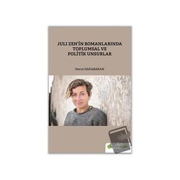Juli Zeh’in Romanlarında Toplumsal ve Politik Unsurlar-Hiperlink Yayınları