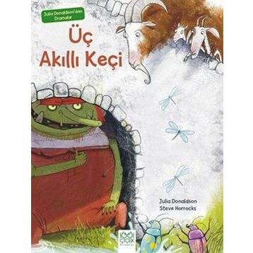 Julia Donaldson’dan Dramalar - Üç Akıllı Keçi - Julia Donaldson