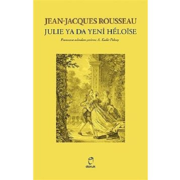 Julie Ya Da Yeni Heloise - Jean-Jacques Rousseau