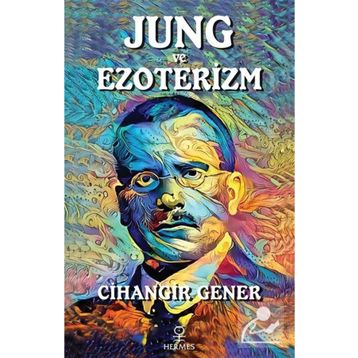 Jung ve Ezoterizm - Cihangir Gener