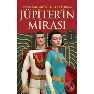 Jüpiter'in Mirası 1. Cilt - Mark Millar