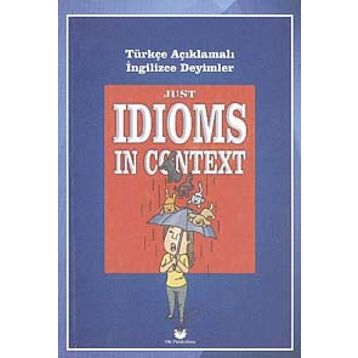 Just Idioms In Context - Murat Kurt