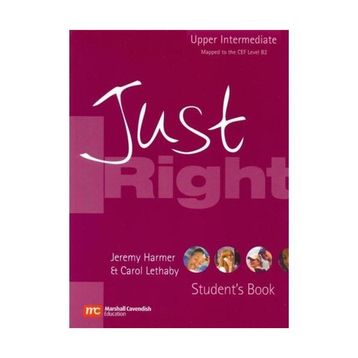Just Right Upper Intermediate Student’s Book - Jeremy Harmer Carol Lethaby