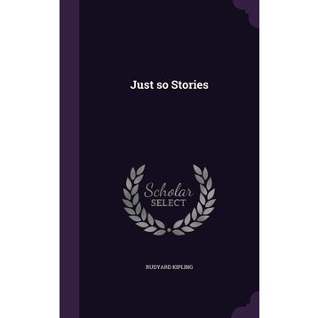 JUST SO STORIES (COLLINS CLASSICS) - RUDYARD KIPLING