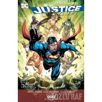 Justice League Cilt 6 – Injustice - Geoff Johns