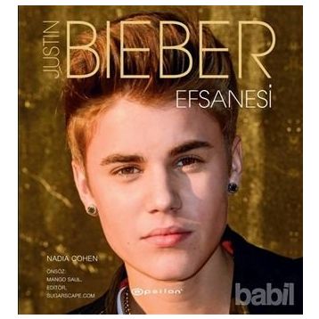 Justin Bieber Efsanesi - Nadia Cohen