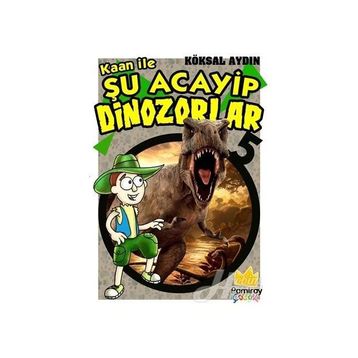 Kaan Ile Şu Acayip Dinazorlar 5 - Kolektif
