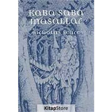 KABA SABA MASALLAR - NICHOLAS SEARE