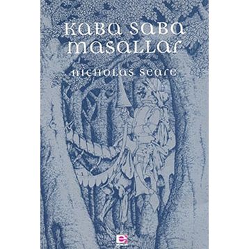 KABA SABA MASALLAR - NICHOLAS SEARE