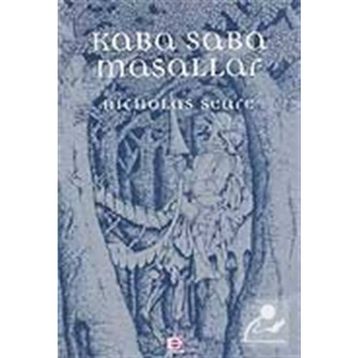 KABA SABA MASALLAR - NICHOLAS SEARE