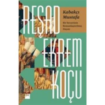 KABAKÇI MUSTAFA - AHMET REFIK ALTINAY