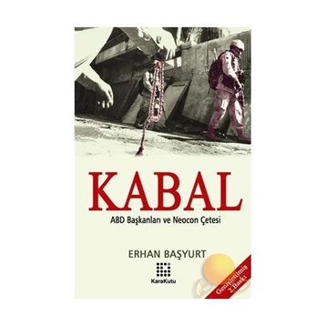 KABAL ABD BAŞKANLARI VE NEOCON ÇETESİ - ERHAN BAŞYURT