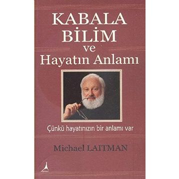 Kabala Bilim ve Hayatın Anlamı - Michael Laitman
