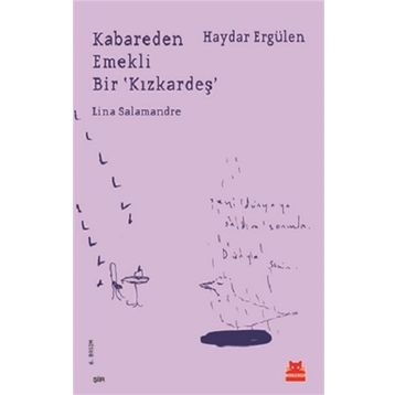 Kabareden Emekli Bir 'Kızkardeş' - Haydar Ergülen
