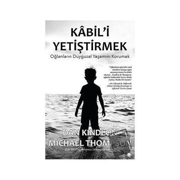 Kabil'i Yetiştirmek - Dan Kindlon Michael Thompson