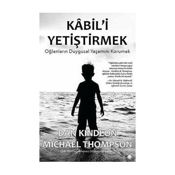 Kabil'i Yetiştirmek - Dan Kindlon Michael Thompson