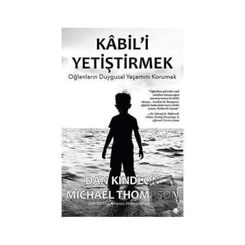 Kabil'i Yetiştirmek - Dan Kindlon Michael Thompson
