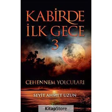 Kabirde İlk Gece 3 - Seyit Ahmet Uzun