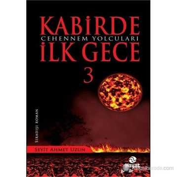 Kabirde İlk Gece 3 - Seyit Ahmet Uzun