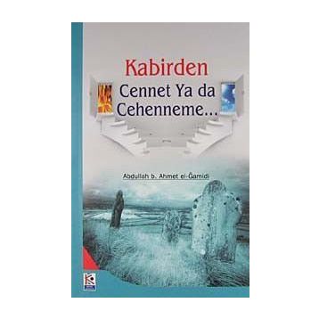 KABIRDEN CENNETE VEYA CEHENNEME - GENEL