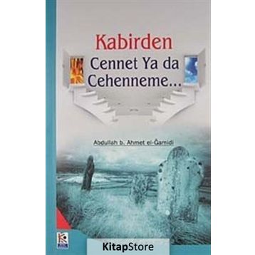 KABIRDEN CENNETE VEYA CEHENNEME - GENEL