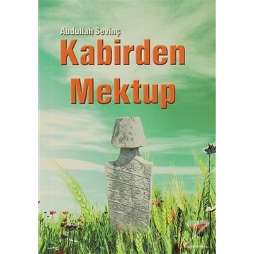 KABIRDEN MEKTUP - ABDULLAH SEVİNÇ