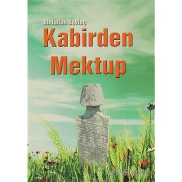 KABIRDEN MEKTUP - ABDULLAH SEVİNÇ