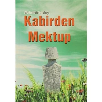 KABIRDEN MEKTUP - ABDULLAH SEVİNÇ