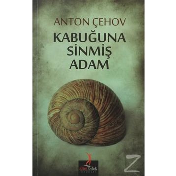 KABUĞUNA SINMIŞ ADAM - ANTON PAVLOVIÇ ÇEHOV