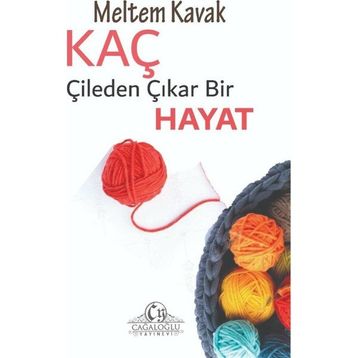 Kaç Çileden Çıkar Bir Hayat? Meltem Kavak