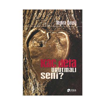 Kaç Defa Unutmalı Seni? - Semra Dereli