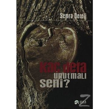 Kaç Defa Unutmalı Seni? - Semra Dereli