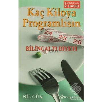 KAÇ KILOYA PROGRAMLISIN BİLİNÇALTI DIYETI - NIL GÜN