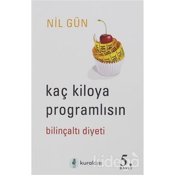 KAÇ KILOYA PROGRAMLISIN BİLİNÇALTI DIYETI - NIL GÜN